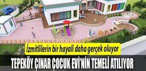 izmit belediyesi tepekoy cinar cocuk evi