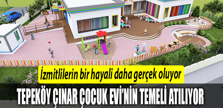 izmit belediyesi tepekoy cinar cocuk evi
