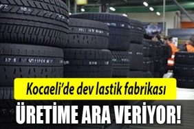 kocaeli goodyear uretime ara veriyor
