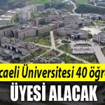 kocaeli ogretim uyesi alacak