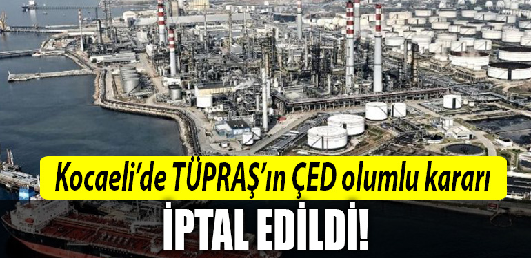 kocaeli tupras ced iptal