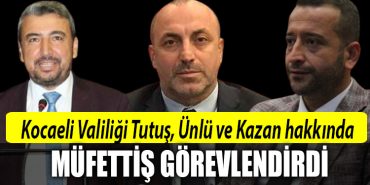 kocaeli valiligi inceleme muharrem tutus