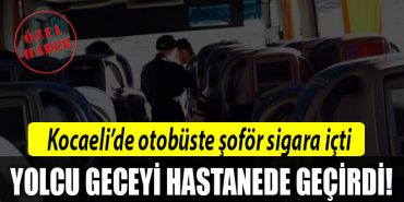kocaeli yolcu otobusu sigara