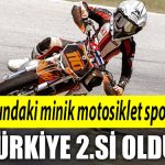 11 yasindaki minik motosiklet sporcusu Cagatay Coklar Turkiye 2.si oldu
