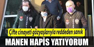 17 yillik cifte cinayeti gozyaslariyla reddeden sanik Manen hapis yatiyorum