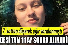 7. kattan duserek agir yaralanmisti ifadesi tam 11 ay sonra alinabildi