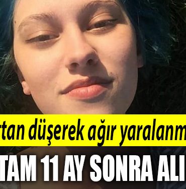 7. kattan duserek agir yaralanmisti ifadesi tam 11 ay sonra alinabildi