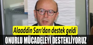 Alaaddin Saridan destek geldi. Bekaert iscilerinin onurlu mucadelesini destekliyoruz