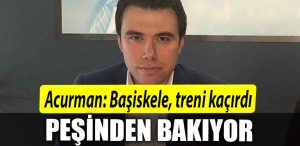 Anil Acurman Basiskele treni kacirdi pesinden bakiyor