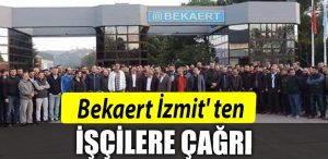 Bekaert Izmit ten iscilerine cagri