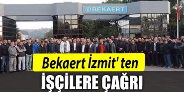 Bekaert Izmit ten iscilerine cagri