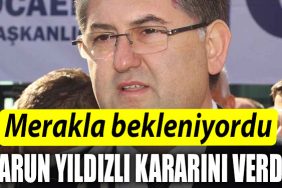 CHP Kocaeli Il Baskani Harun Yildizli kararini verdi