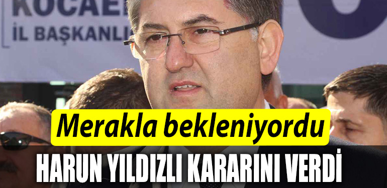 CHP Kocaeli Il Baskani Harun Yildizli kararini verdi