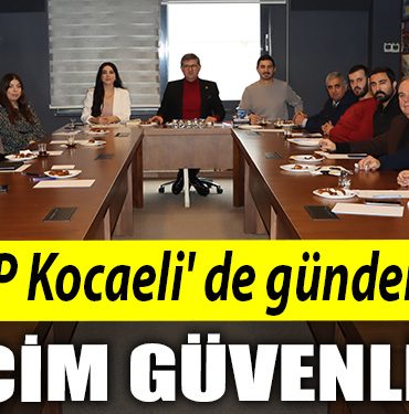 CHP Kocaeli de gundem secim guvenligi
