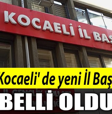 CHP Kocaeli de yeni Il Baskani belli oldu