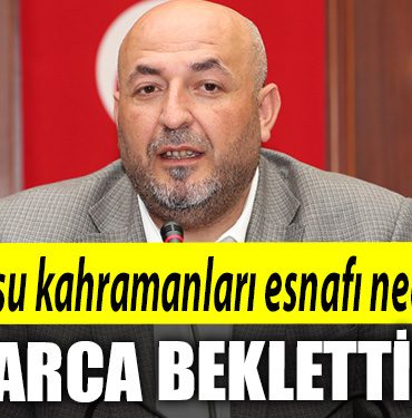 Cetin Sarica Tatli su kahramanlari esnafi neden aylarca beklettiniz