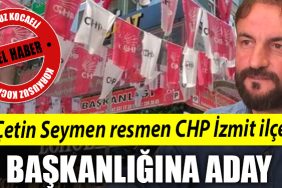 Cetin Seymen resmen CHP Izmit ilce baskanligina aday