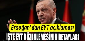 Cumhurbaskani Recep Tayyip Erdogan dan EYT aciklamasi. Iste EYT duzenlemesinin detaylari