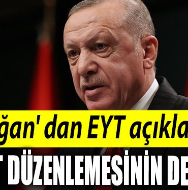 Cumhurbaskani Recep Tayyip Erdogan dan EYT aciklamasi. Iste EYT duzenlemesinin detaylari