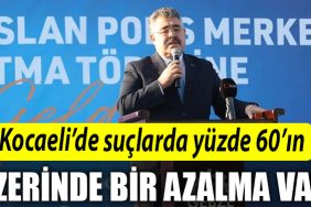 Emniyet Muduru Tipioglu Kocaelide suclarda yuzde 60in uzerinde bir azalma var