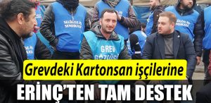 Grevdeki Kartonsan iscilerine Memleket Partisi Kocaeli Il Baskani Erincten tam destek