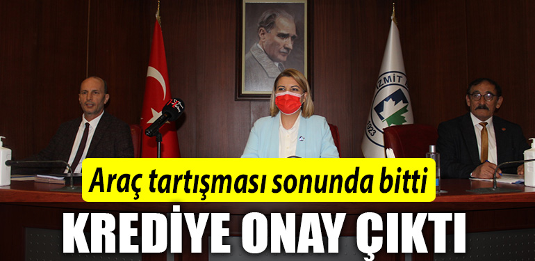 IZMIT BELEDIYESI ARAC KREDISI ONAY