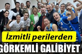 IZMITLI PERILERDEN GORKEMLI GALIBIYET