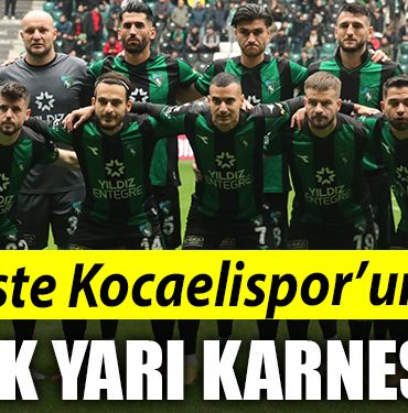 Iste Kocaelisporun ilk yari karnesi