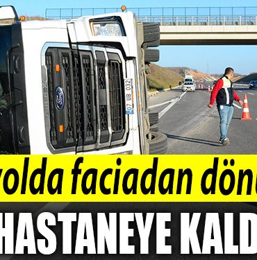 Kocaeli Kuzey Marmarada sebze ve meyve yuklu tir devrildi