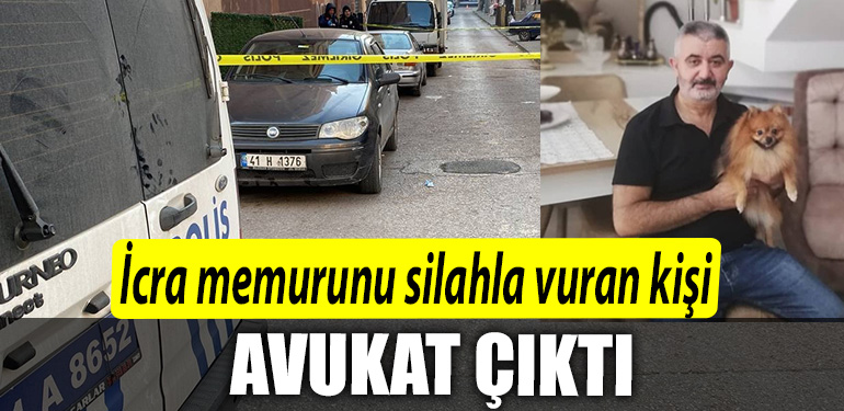 Kocaeli de Icra memurunu silahla vuran saldirgan avukat cikti