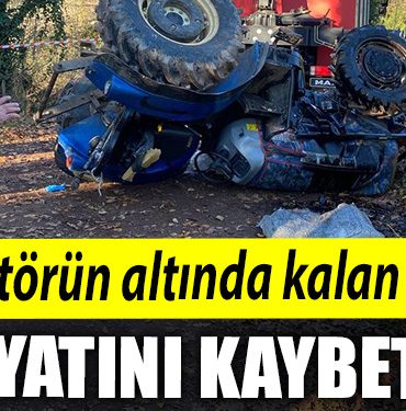 Kocaeli de traktorun altinda kalan kisi hayatini kaybetti