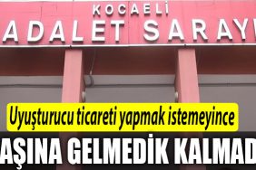 Kocaeli de uyusturucu ticareti yapmak istemeyince basina gelmeyen kalmadi