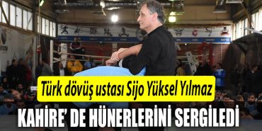 Kocaeli de yasayan Turk dovus ustasi Sijo Yuksel Yilmaz Kahirede hunerlerini sergiledi