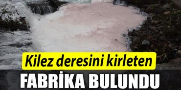 Kocaeli deki Kilez deresini kirleten fabrika bulundu