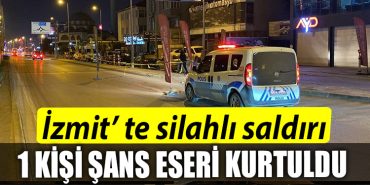 Kocaelide is yerine silahli saldiri. 1 kisi sans eseri kurtuldu