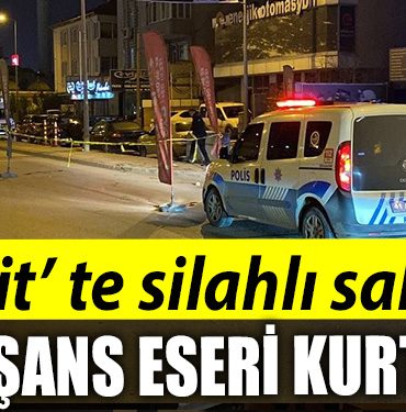 Kocaelide is yerine silahli saldiri. 1 kisi sans eseri kurtuldu