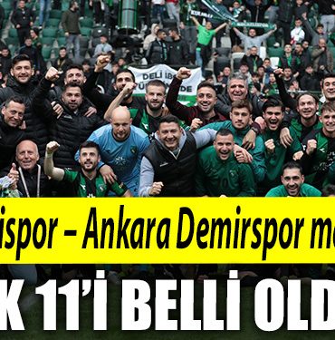 Kocaelispor – Ankara Demirspor macinin ilk 11i belli oldu