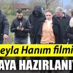 Leyla Hanim filmi galaya hazirlaniyor