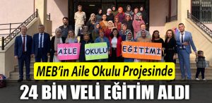 MEBin Aile Okulu Projesinde 24 bin veli egitim aldi 1