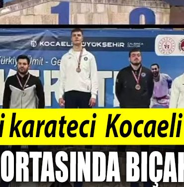 Milli karateci Kocaeli de sokak ortasinda bicaklandi