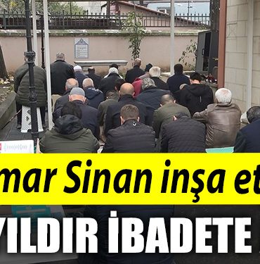 Mimar Sinan insa etti 498 yildir ibadete acik