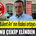 Olay profesor Bulent Ari nin ifadesi ortaya cikti. 1