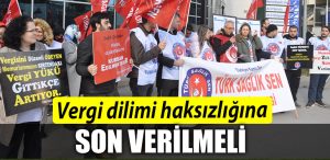 Turk Saglik Sen Vergi dilimi haksizligina son verilmeli