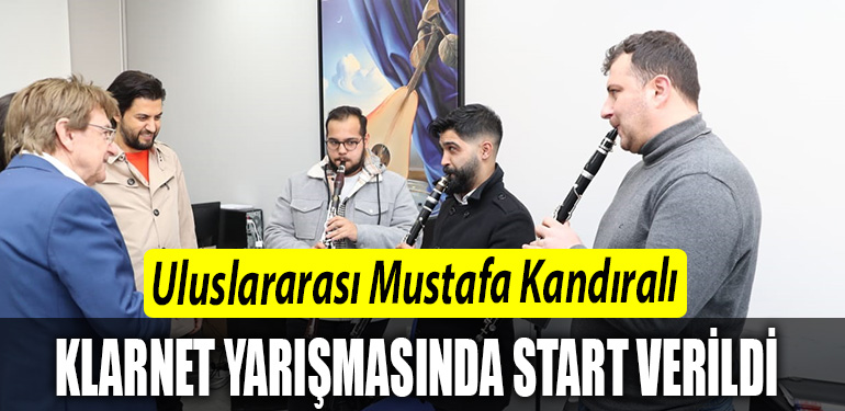 Uluslararasi Mustafa Kandirali Klarnet Yarismasinda start verildi