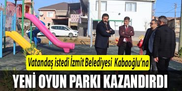 Vatandas istedi Izmit Belediyesi Kabaogluna yeni oyun parki kazandirdi