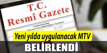 Yeni yilda uygulanacak MTV yuzde 615 olarak belirlendi
