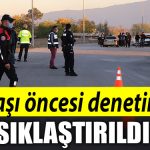 Yilbasi oncesi denetimler siklastirildi