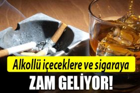 alkol sigara zam