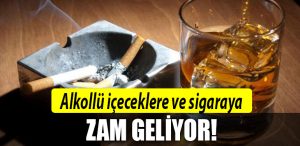 alkol sigara zam