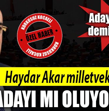 haydar akar milletvekili